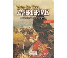 Tarihe Şan Veren Zaferlerimiz - Kolektif - Çamlıca Basım Yayın