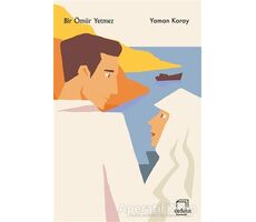 Bir Ömür Yetmez - Yaman Koray - Dedalus Kitap