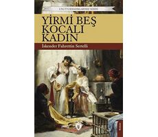 Yirmi Beş Kocalı Kadın - İskender Fahrettin Sertelli - Dorlion Yayınları