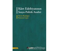 Kürt Edebiyatının Sosyo-Politik Analizi - Ramazan Çeper - Aryen Yayınları