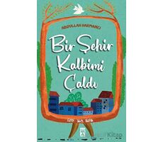 Bir Şehir Kalbimi Çaldı - Abdullah Harmancı - Genç Timaş