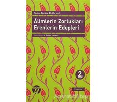 Alimlerin Zorlukları Erenlerin Edepleri - Selim Divane El-Kırımi - Büyüyen Ay Yayınları