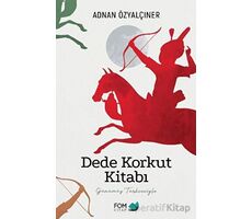 Dede Korkut Kitabı - Adnan Özyalçıner - FOM Kitap