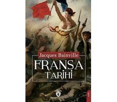 Fransa Tarihi - Jacques Bainville - Dorlion Yayınları