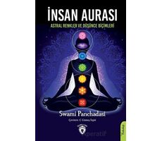 İnsan Aurası - Astral Renkler ve Düşünce Biçimleri - Swami Panchadasi - Dorlion Yayınları