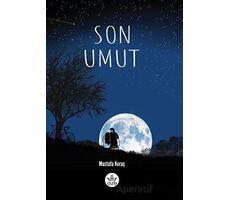 Son Umut - Mustafa Koraş - Elpis Yayınları