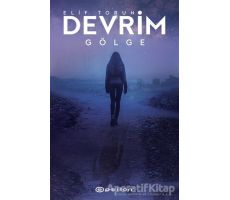 Devrim - Gölge - Elif Torun - Epsilon Yayınevi