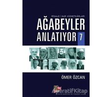 Ağabeyler Anlatıyor 7 - Ömer Özcan - Nesil Yayınları