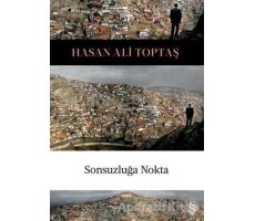 Sonsuzluğa Nokta - Hasan Ali Toptaş - Everest Yayınları