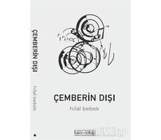 Çemberin Dışı - Hilal Bebek - Tara Kitap