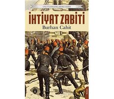 Unutturmadıklarımız Serisi - İhtiyat Zabiti - Burhan Cahit - Dorlion Yayınları