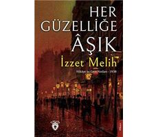 Her Güzelliğe Aşık - İzzet Melih - Dorlion Yayınları