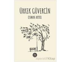 Ürkek Güvercin - Osman Akyol - Elpis Yayınları