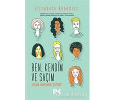 Ben Kendim ve Saçım - Elizabeth Benedict - Profil Kitap