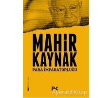 Para İmparatorluğu - Mahir Kaynak - Profil Kitap