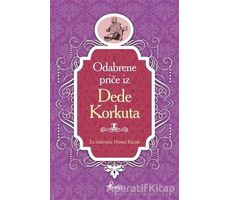 Dede Korkut - Boşnakça Seçme Hikayeler - Demet Küçük - Profil Kitap