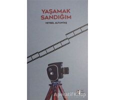 Yaşamak Sandığım - Veysel Altuntaş - İz Yayıncılık