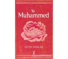 Ya Muhammed - Lütfi Parlak - İz Yayıncılık