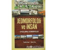 Jeomorfoloji ve İnsan - Tevfik Erkal - Yeditepe Yayınevi