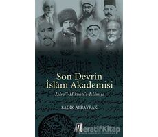 Son Devrin İslam Akademisi Daru’l-Hikmeti’l-İslamiye - Sadık Albayrak - İz Yayıncılık