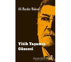 Yitik Yaşamın Güncesi - Ali Haydar Haksal - İz Yayıncılık