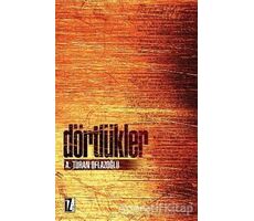 Dörtlükler - A. Turan Oflazoğlu - İz Yayıncılık