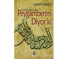 Peygamberim Diyor ki - Ahmed Ürkmez - İz Yayıncılık