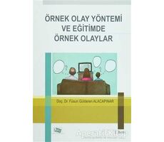 Örnek Olay Yöntemi ve Eğitimde Örnek Olaylar - Füsun Gülderen Alacapınar - Anı Yayıncılık