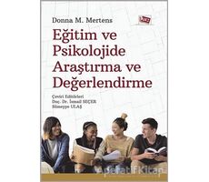 Eğitim ve Psikolojide Araştırma ve Değerlendirme - Donna M. Mertens - Anı Yayıncılık