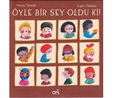 Öyle Bir Şey Oldu Ki! - Nuray Törnük - Omes Çocuk