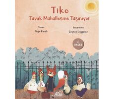 Tiko Tavuk Mahallesine Taşınıyor - Neşe Kınalı - Masal Seramik Evi (MSE)