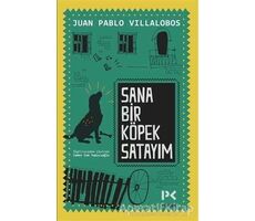 Sana Bir Köpek Satayım - Juan Pablo Villalobos - Profil Kitap