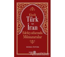 Klasik Türk ve İran Edebiyatlarında Münazaralar - Mürsel Öztürk - Yeditepe Yayınevi