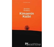 Kimsenin Kalbi - İbrahim Tenekeci - Profil Kitap