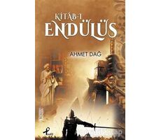 Kitab-ı Endülüs - Ahmet Dağ - Profil Kitap