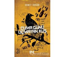 Cuma Günü Uçmayan Kuş - Samet Doğan - Profil Kitap