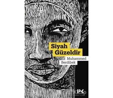 Siyah Güzeldir - Muhammed Berdibek - Profil Kitap