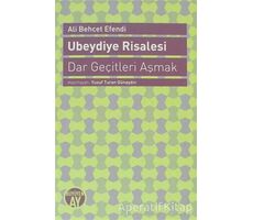 Ubeydiye Risalesi - Dar Geçitleri Aşmak - Ali Behcet Efendi - Büyüyen Ay Yayınları