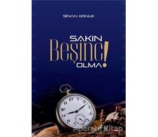 Sakın Beşinci Olma ! - Sinan Konuk - Çizge Yayınevi