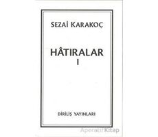 Hatıralar I - Sezai Karakoç - Diriliş Yayınları