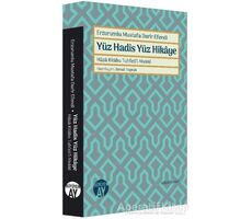 Erzurumlu Mustafa Darir Efendi - Yüz Hadis Yüz Hikaye - İsmail Toprak - Büyüyen Ay Yayınları