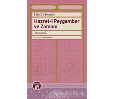 Hazret-i Peygamber ve Zamanı - Tahirül-Mevlevi - Büyüyen Ay Yayınları