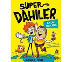 Süper Dahiler: Balık Firarda - James Hart - Orman Kitap