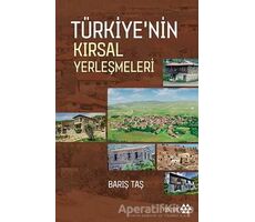 Türkiyenin Kırsal Yerleşmeleri - Barış Taş - Yeditepe Yayınevi