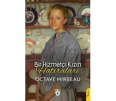 Bir Hizmetçi Kızın Hatıraları - Octave Mirbeau - Dorlion Yayınları