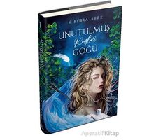 Unutulmuş Kuşlar Göğü - 1 - K. Kübra Berk - Ephesus Yayınları