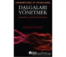 Ekonomide ve Piyasalarda Dalgaları Yönetmek - Howard Marks - Scala Yayıncılık