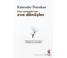 Birer Yenilgidir Her Eve Dönüşler - Kalender Durukan - Klaros Yayınları