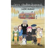 Önce Okullar Kapandı - Şafak Okdemir - Çınar Yayınları