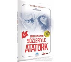 Unutulmayan Sözleriyle Atatürk - Bahar Sarıkaya - Martı Çocuk Yayınları